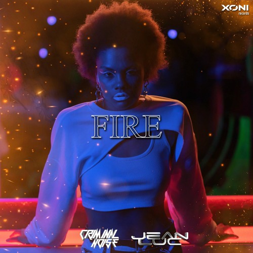 Criminal Noise & Jean Luc - Fire (Original Mix)