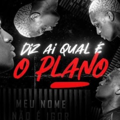 Diz Ai Qual É O Plano - MC IG, MC Luki, Poze Do Rodo, Oruam, Ryan SP, MC PH E GP (DJ MurilloLT)