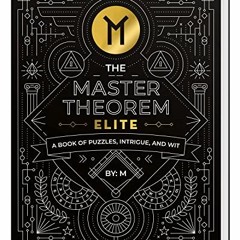 ( CUg ) The Master Theorem: Elite - A Book of Puzzles, Intrigue, and Wit by  M ( Qle )