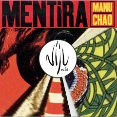 Manu Chao - Mentira (Niju Edit)