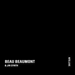 Beau Beaumont & Jin Synth - NTS (16.08.25)