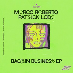 PREMIERE: Marco Roberto & Patrick Loda - Back In Business [Front Left Recordings]