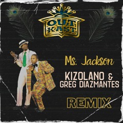 Outkast - Ms Jackson (Kizolano & Greg Diazmantes Remix)