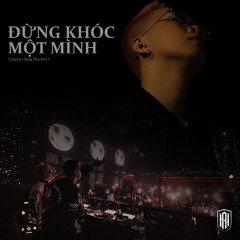 DUNG KHOC MOT MINH - MasterD | Rickyhallak