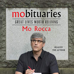 DOWNLOAD EBOOK 📬 Mobituaries by  Mo Rocca,Mo Rocca,Simon & Schuster Audio KINDLE PDF