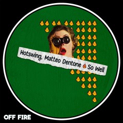Hotswing, Matteo Dentone - So Well (Ext Mix)
