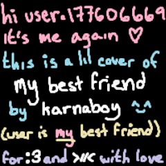my best friend by karnaboy (user cover)