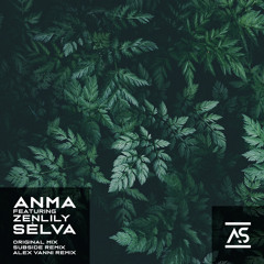 ANMA feat. ZenLily - Sèlva (Original Mix).wav