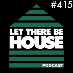 Let There Be House Podcast With Queen B #415