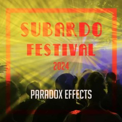 Paradox Effects - Subardo Festival 2024