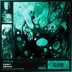 XARKY - Asfixia [EXTFD048] FREE DL