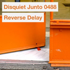 Disquiet Junto Project 0488: Reverse Delay