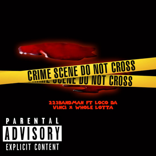 223 BandMan Ft Loco DaVinci x Whole Lotta