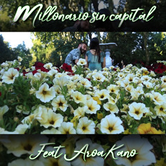 Millonario Sin Capital (feat. Aroa Kano)