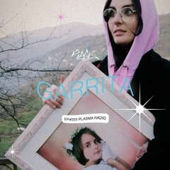 EP#023 🪱 Garrita x Plasma Radio