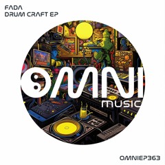 OUT NOW: FADA - DRUM CRAFT EP (OmniEP363)