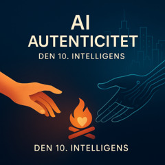 AI og autenticitet, den 10. intelligens og high tech - high touch