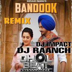 DBI Remix | Bandook - DJ Raanch Dhol Mix