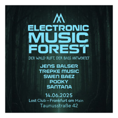 Electronic Music Forest @ LOST CLIUB Ffm 14-06-25