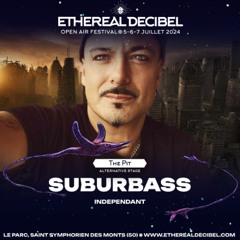 SuBuRbASs - Live at Ethereal Decibel Festival 2024