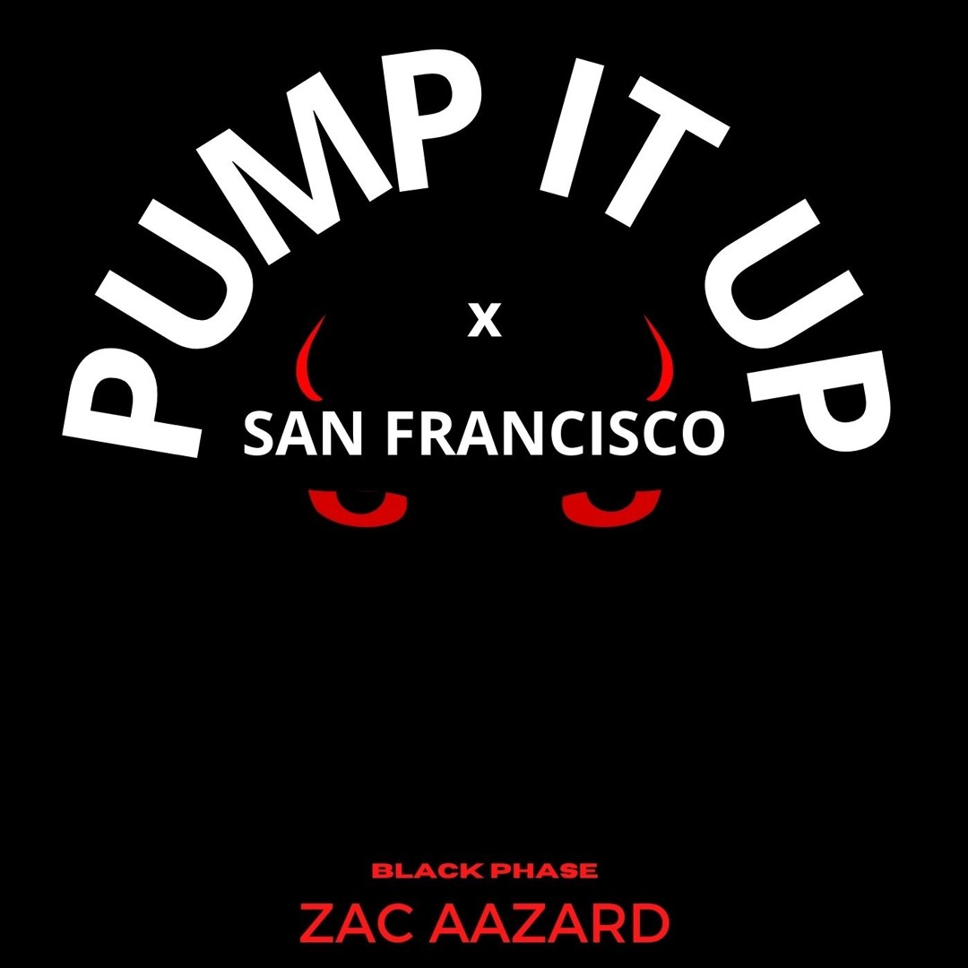 Stream Pump It Up in San Francisco (Zac Aazard Mashup Techno) by ZAC ...