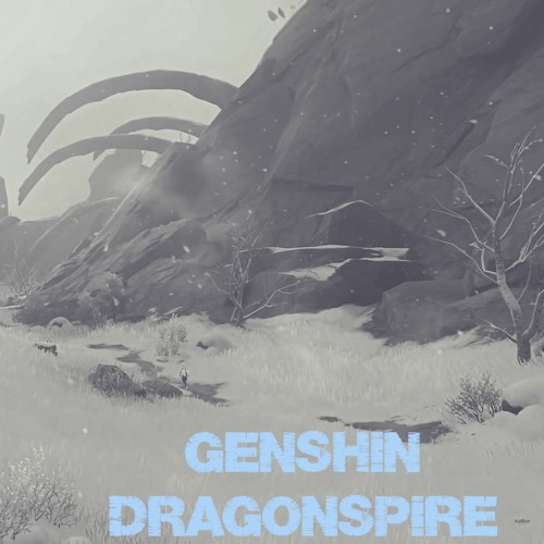 Stream Genshin - Dragonspire (cold edit) by Ishiragami | Listen online ...