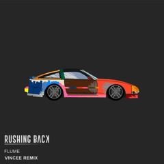 Flume - Rushing Back (Ft. Vera Blue) [Vincee Remix]