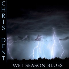 Wet Season Blues