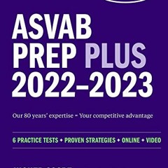 GET KINDLE PDF EBOOK EPUB ASVAB Prep Plus 2022–2023: 6 Practice Tests + Proven Strategies + Online