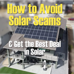 405. How to Avoid Solar Scams and Get the Best Solar Deal