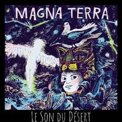 Le Son Du Désert @ Magna Terra