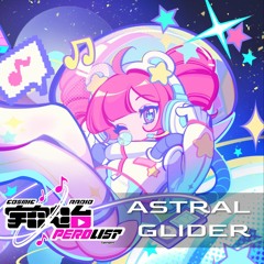 Astral Glider 【#perolist2022】