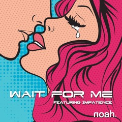 NOAH - Wait For Me (Extended Mix - MP3)