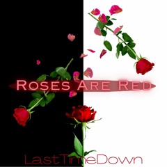 ROSES ARE RED