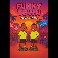 MEGA MIX #9 - FUNKY TOWN