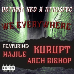 We Everywhere-Detroit Red x Ntrospec (feat. Kurupt, Hajile and Arch Bishop)