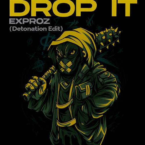 Exproz - Drop It (Detonation Edit)