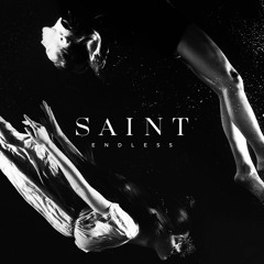 EXCLUSIVE: SAINT - Endless (Original Mix)