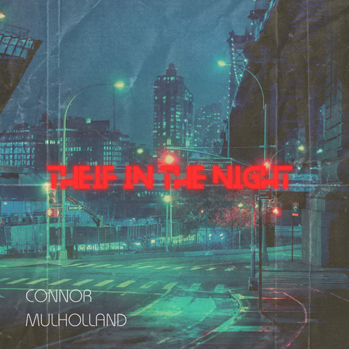 Thief In The Night - Connor Mulholland