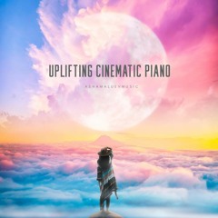 Uplifting Cinematic Piano - Inspirational and Beautiful Background Music (FREE DOWNLOAD)