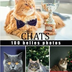[Télécharger en format epub] livre photo chats: Grande Collection chats, 100 belles photos dans Ce