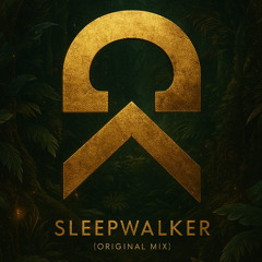 SLEEPWALKER (Original Mix) (Free Download)