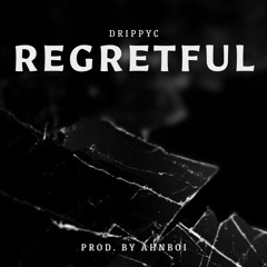 Regretful (Prod. By Ahnboi)