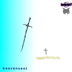 heavensent (ft. mercaset)