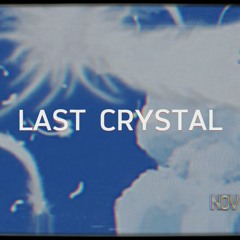 LAST CRYSTAL - SLAYEZ
