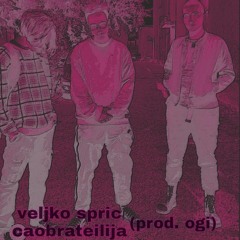 veljko $pric ft ćaobrateilija - ilijina keva (prod. ogi)