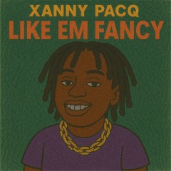 lIKE eM fANCY