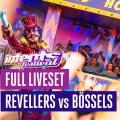 Revellers VS Bössels @ Intents Festival 2025