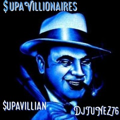 $upaVillionaires Produced By DjTuNeZ76 feat $upavillian