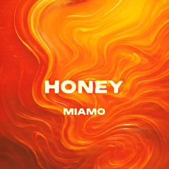 MIAMO - Honey (Original Mix) |release Nov. 7th|